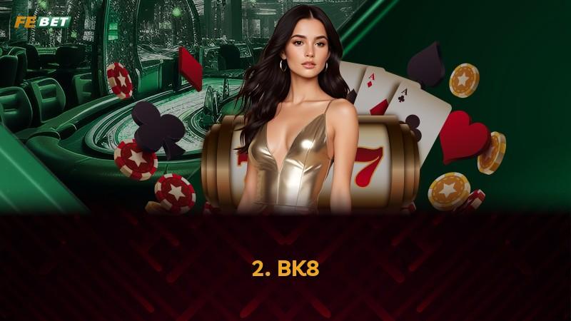2. BK8