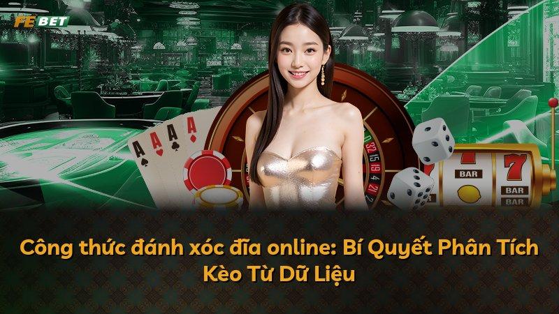Công thức đánh xóc đĩa online: Bí Quyết Phân Tích Kèo Từ Dữ Liệu