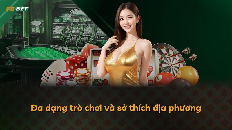 Đa dạng trò chơi và sở thích địa phương