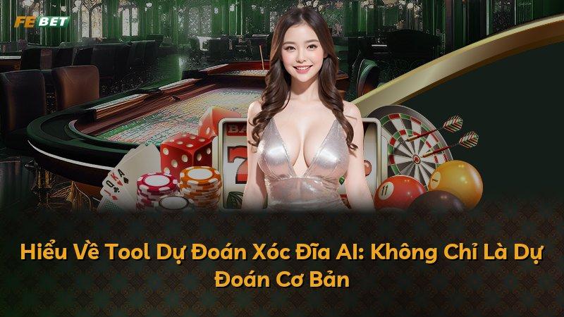 Hiểu Về Tool Dự Đoán Xóc Đĩa AI: Không Chỉ Là Dự Đoán Cơ Bản
