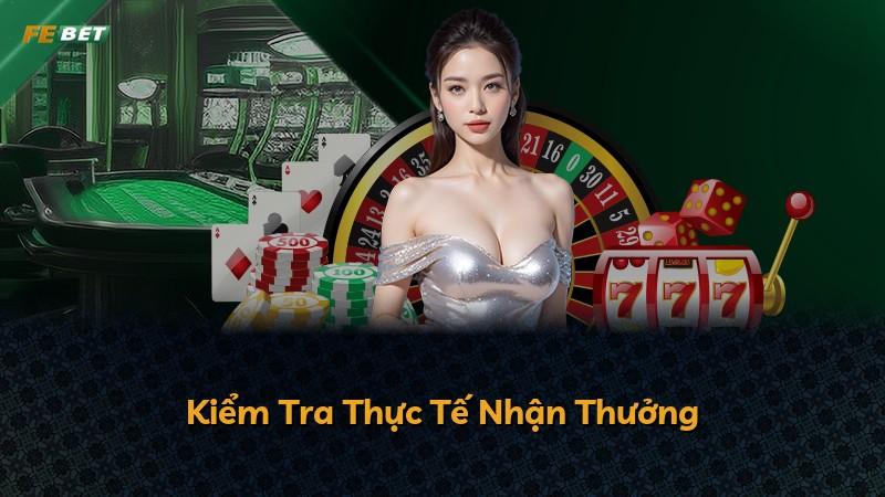 Kiểm Tra Thực Tế Nhận Thưởng