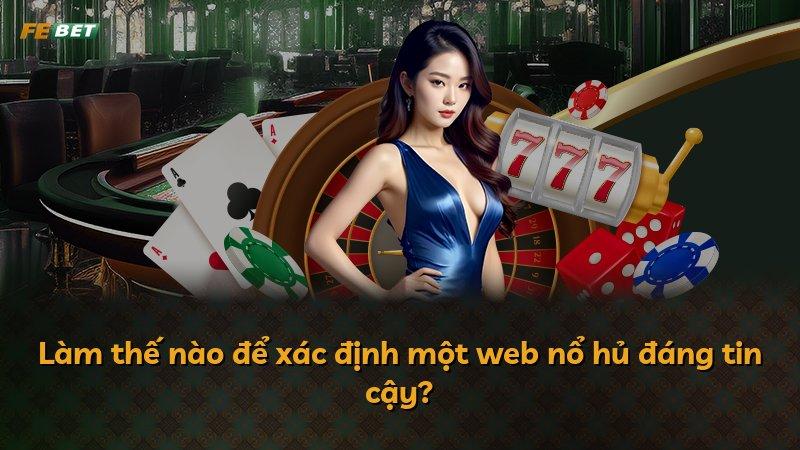 Làm thế nào để xác định một web nổ hủ đáng tin cậy?