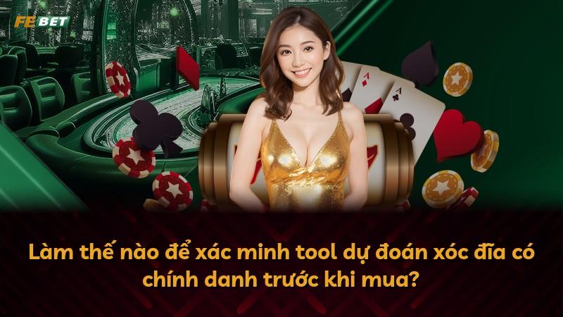 Làm thế nào để xác minh tool dự đoán xóc đĩa có chính danh trước khi mua?