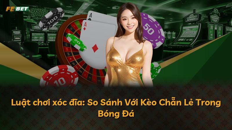Luật chơi xóc đĩa: So Sánh Với Kèo Chẵn Lẻ Trong Bóng Đá