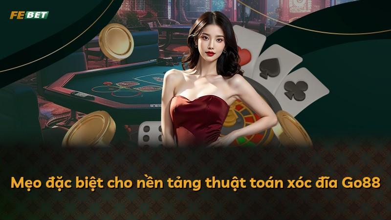 Mẹo đặc biệt cho nền tảng thuật toán xóc đĩa Go88