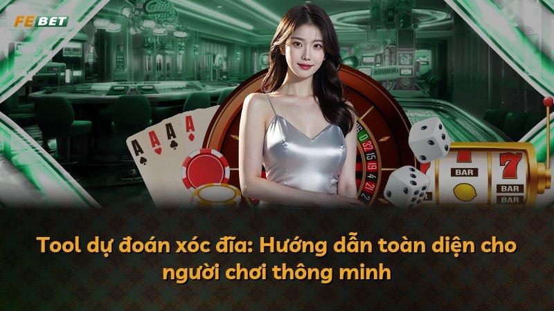 Tool dự đoán xóc đĩa: Hướng dẫn toàn diện cho người chơi thông minh