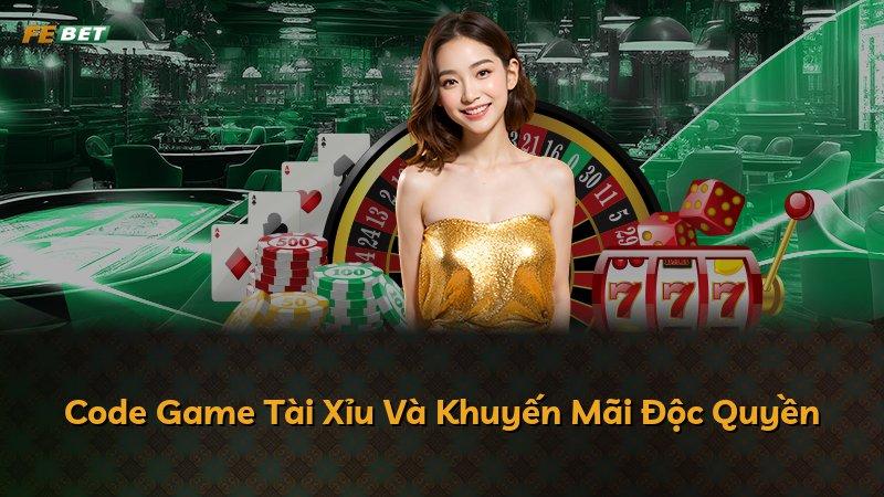 Code Game Tài Xỉu Và Khuyến Mãi Độc Quyền