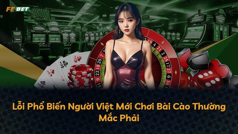 Lỗi Phổ Biến Người Việt Mới Chơi Bài Cào Thường Mắc Phải