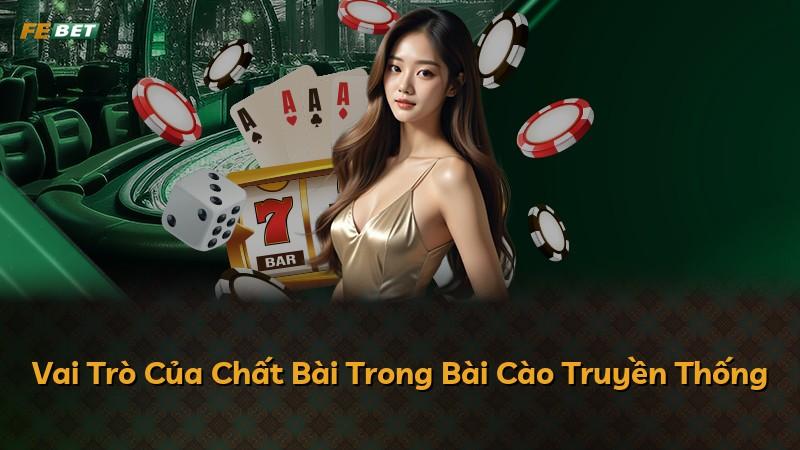 Vai Trò Của Chất Bài Trong Bài Cào Truyền Thống
