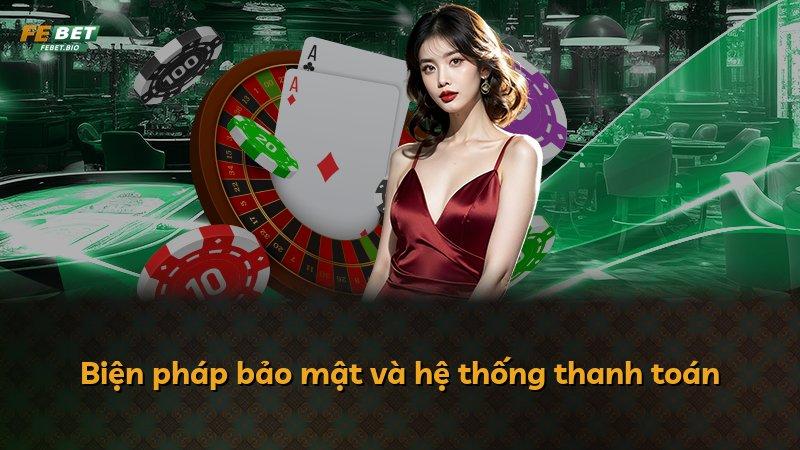 Biện pháp bảo mật và hệ thống thanh toán