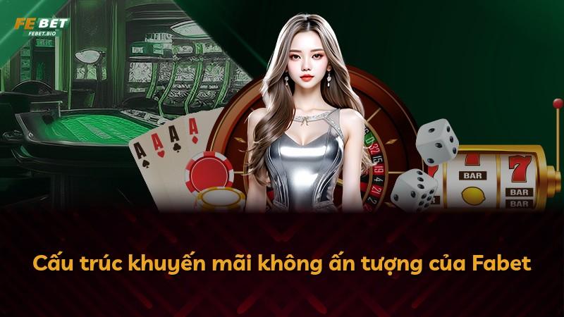 Cấu trúc khuyến mãi không ấn tượng của Fabet