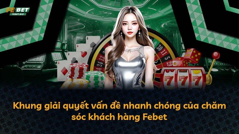 Khung giải quyết vấn đề nhanh chóng của chăm sóc khách hàng Febet