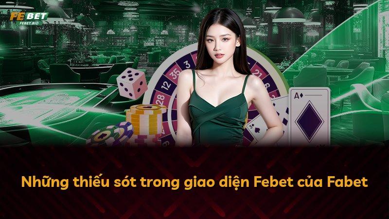 Những thiếu sót trong giao diện Febet của Fabet