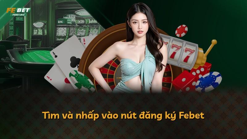 Tìm và nhấp vào nút đăng ký Febet