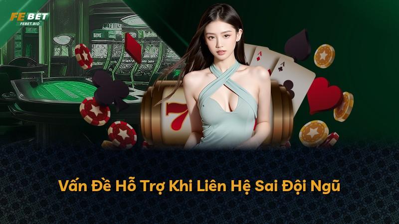 Vấn Đề Hỗ Trợ Khi Liên Hệ Sai Đội Ngũ